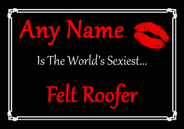 Felt Roofer Personalised World's Sexiest Certificate