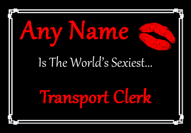 Transport Clerk Personalised World's Sexiest Certificate