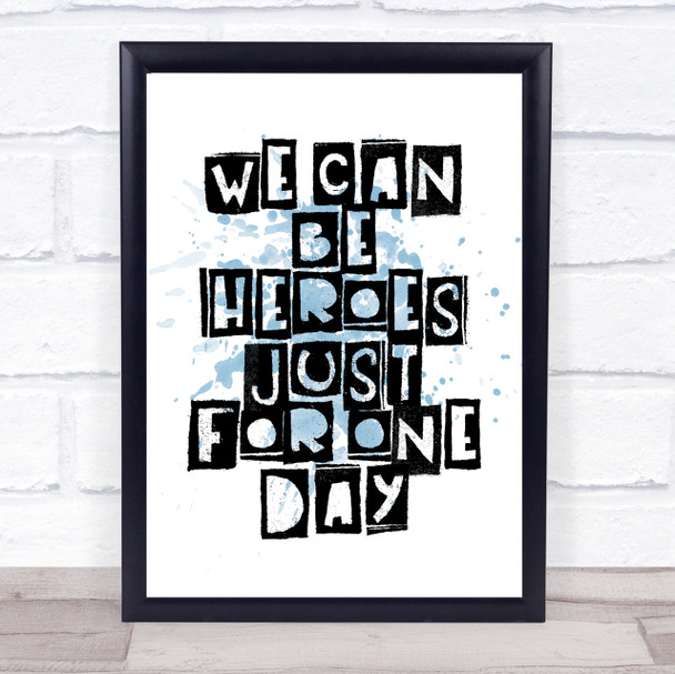 Blue Heroes David Bowie Song Lyric Quote Print