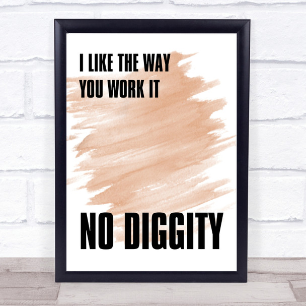 Watercolour I Like The Way You Work It No Diggity Song Lyric Quote Print