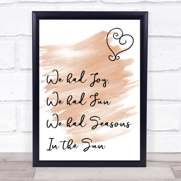 Watercolour Seasons In The Sun Song Lyric Quote Print