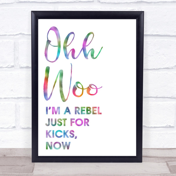 Rainbow Ooh Woo Rebel Just For Kicks Now Song Lyric Quote Print