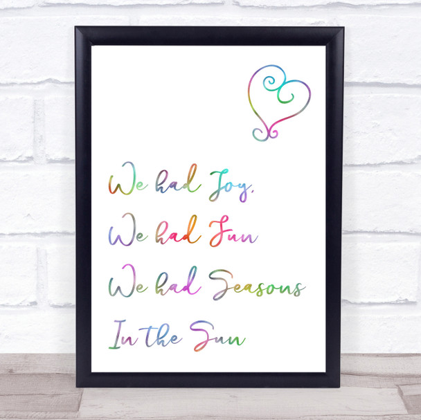 Rainbow Seasons In The Sun Song Lyric Quote Print