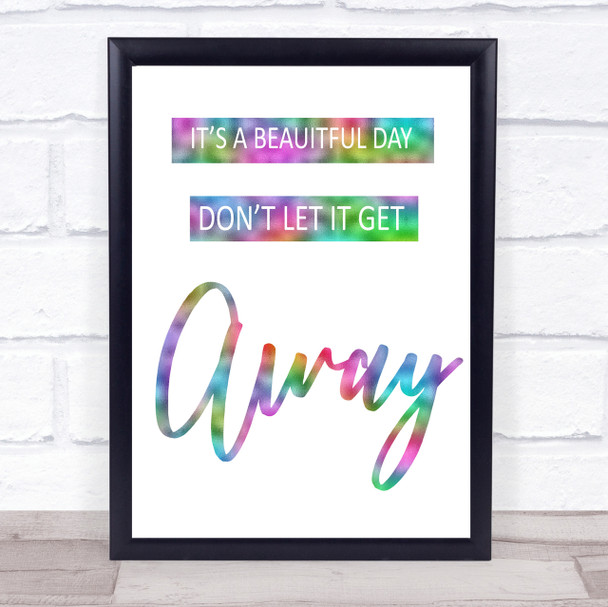 Rainbow U2 It's A Beautiful Day Song Lyric Quote Print