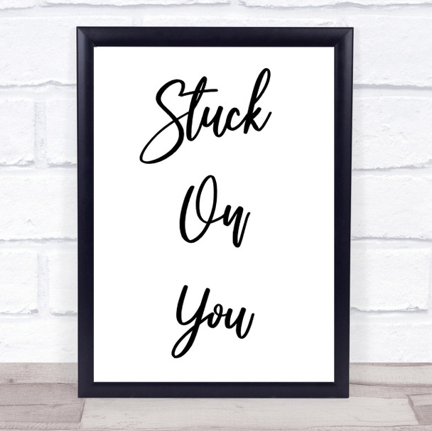 Lionel Ritchie Stuck On You Song Lyric Quote Print