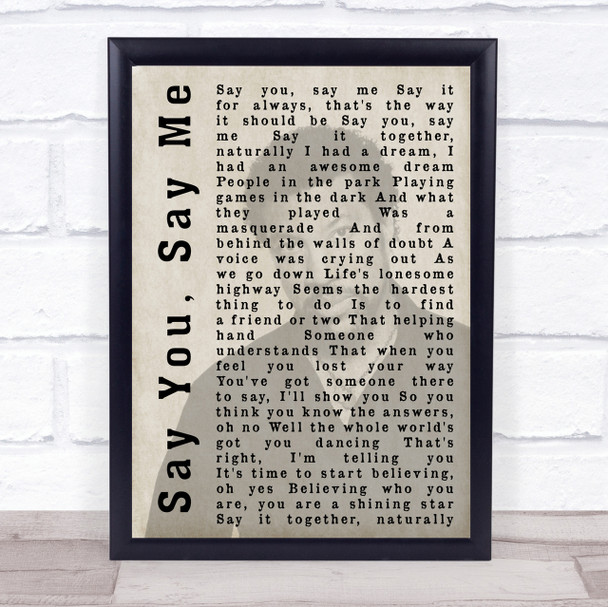 Lionel Richie Say You, Say Me Shadow Song Lyric Quote Print