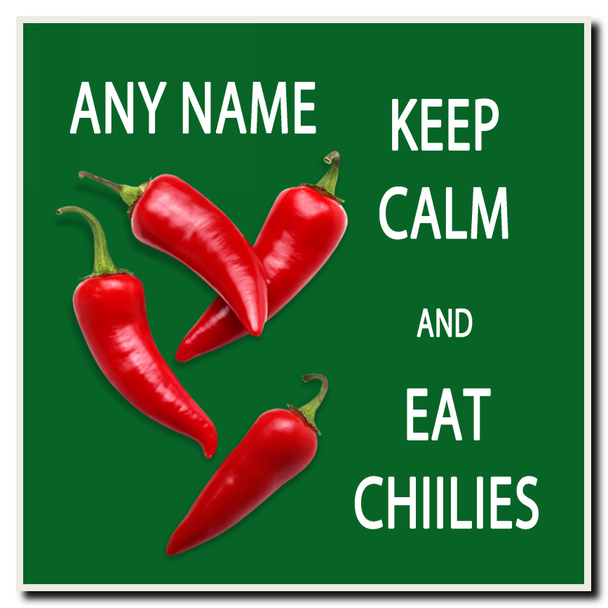 Keep Calm And Eat Chillies Coaster