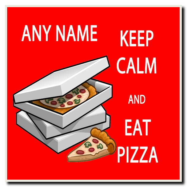 Keep Calm And Eat Pizza Coaster