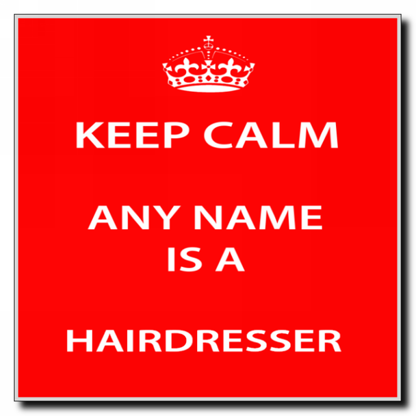 Hairdresser Keep Calm Coaster