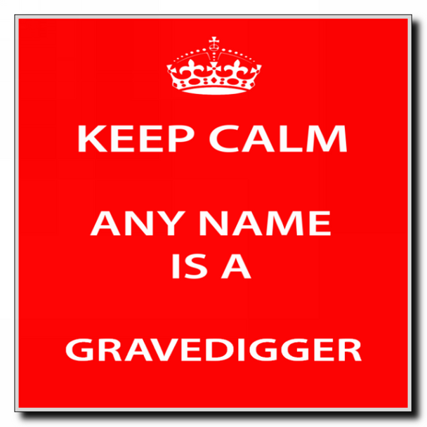 Gravedigger Keep Calm Coaster