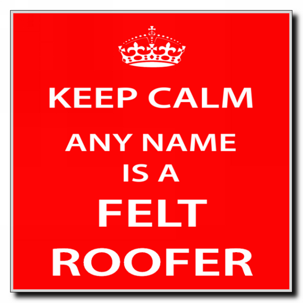 Felt Roofer Keep Calm Coaster