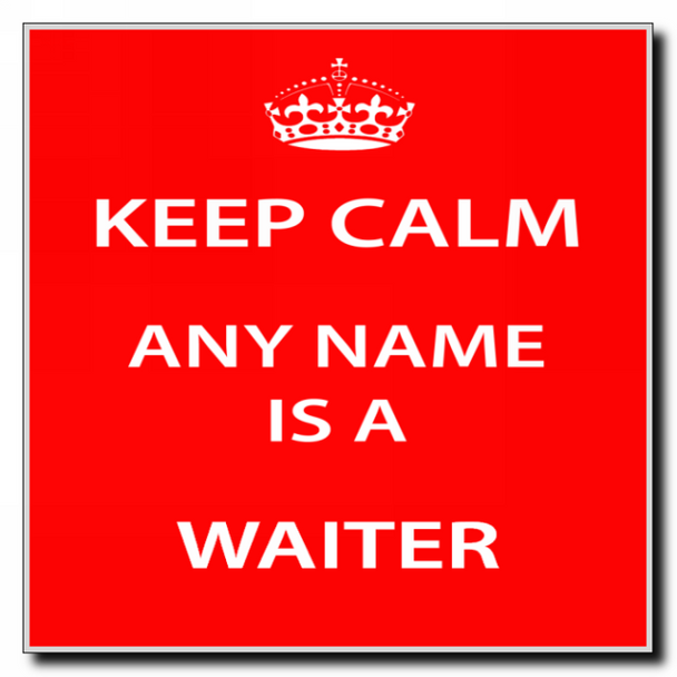 Waiter Keep Calm Coaster