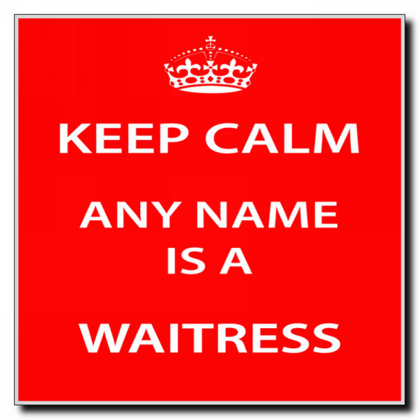 Waitress Keep Calm Coaster
