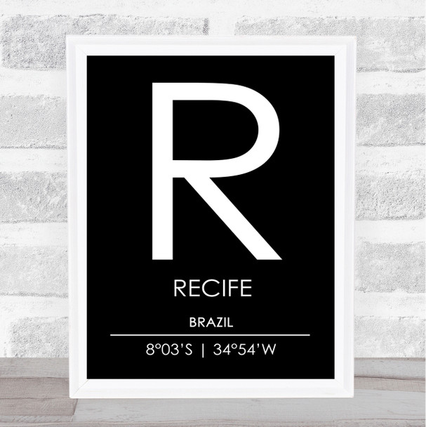 Recife Brazil Coordinates Black & White World City Travel Print