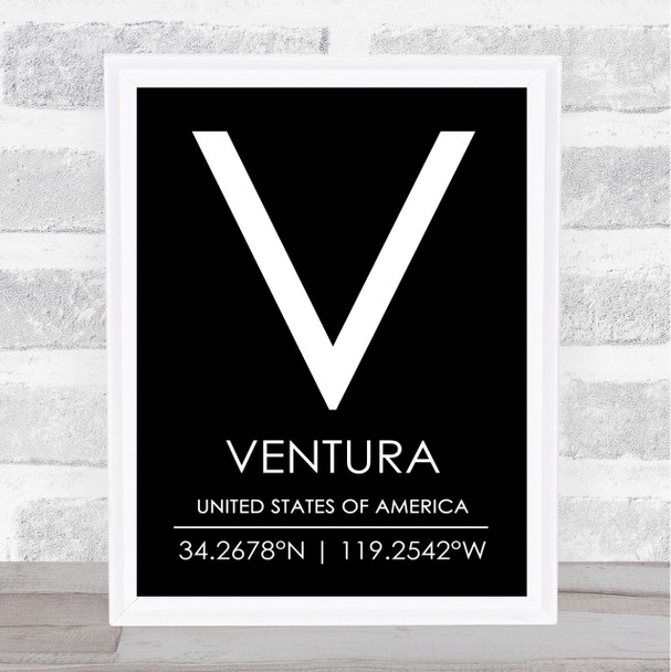 Ventura United States Of America Coordinates Black & White Travel Quote Print