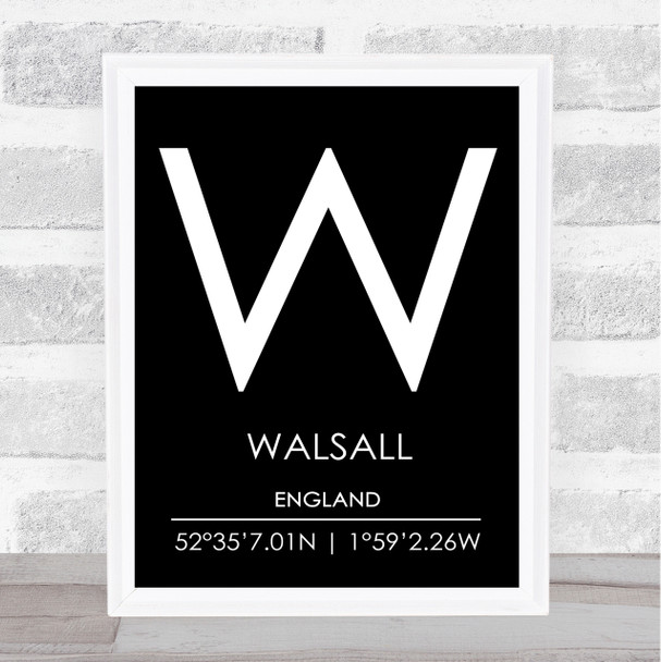 Walsall England Coordinates Black & White World City Travel Print