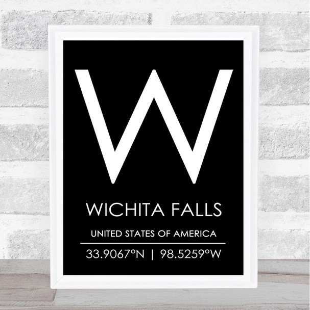 Wichita Falls United States Of America Coordinates Black & White Quote Print