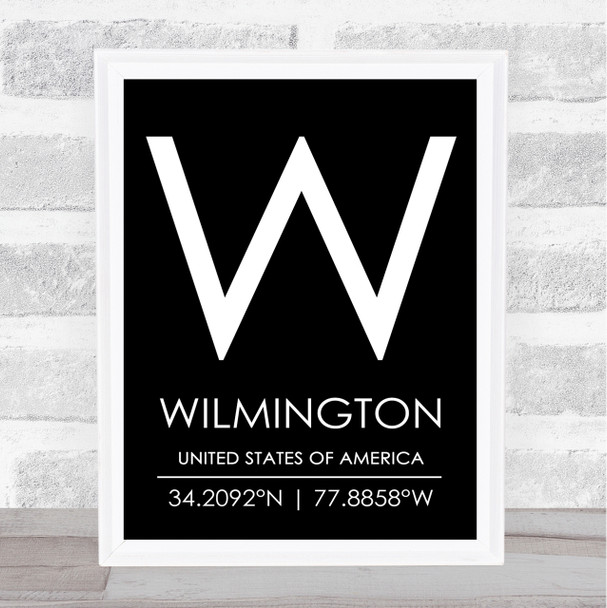 Wilmington United States Of America Coordinates Black & White Travel Quote Print