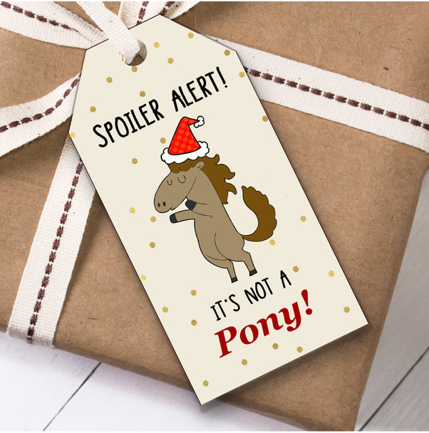 Funny Spoiler Alert Not A Pony Christmas Gift Tags