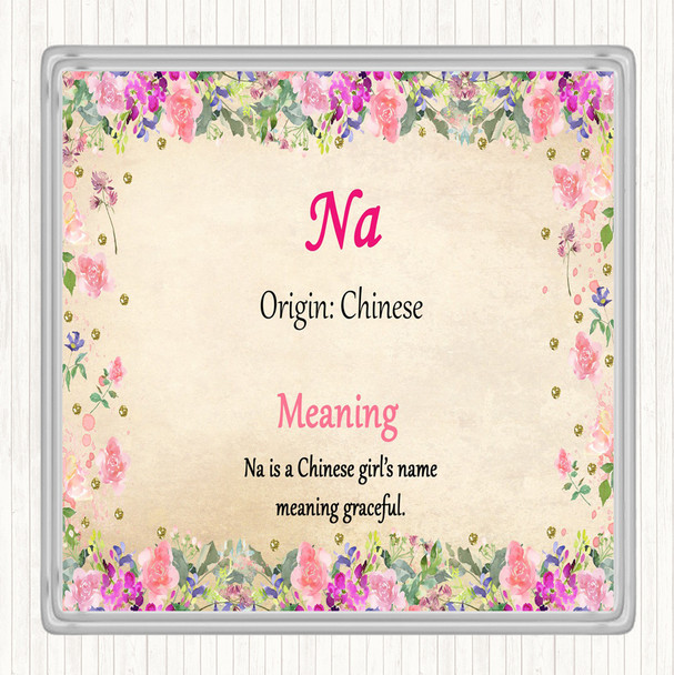 Na Name Meaning Coaster Floral