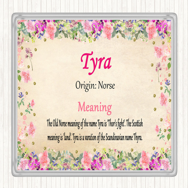 Tyra Name Meaning Coaster Floral