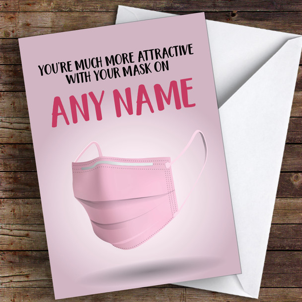 More Attractive In A Mask Pink Coronavirus Quarantine Greetings Card