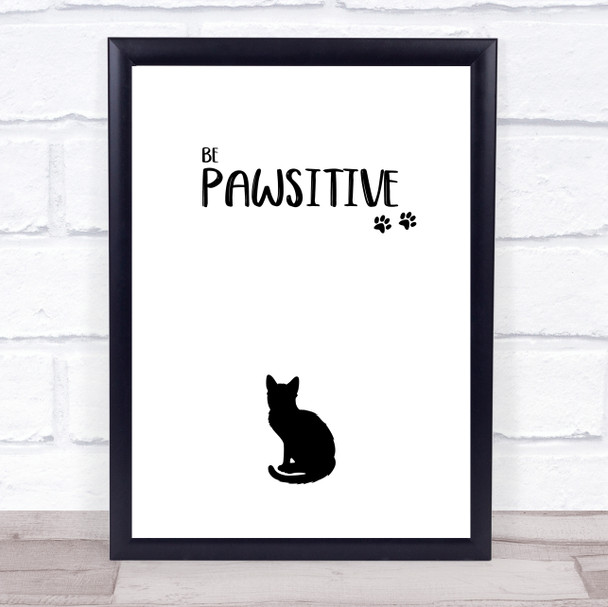 Be Pawsitive Cat Quote Typogrophy Wall Art Print