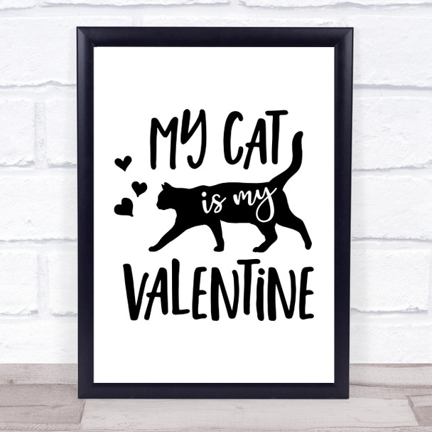 My Cat Is My Valentine Quote Typogrophy Wall Art Print