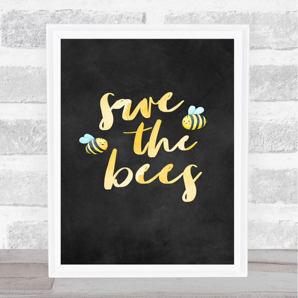 Save The Bees Chalk Style Quote Typogrophy Wall Art Print