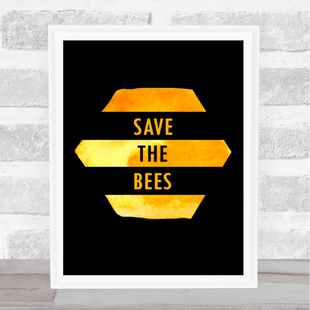 Save The Bees Honey Quote Typogrophy Wall Art Print