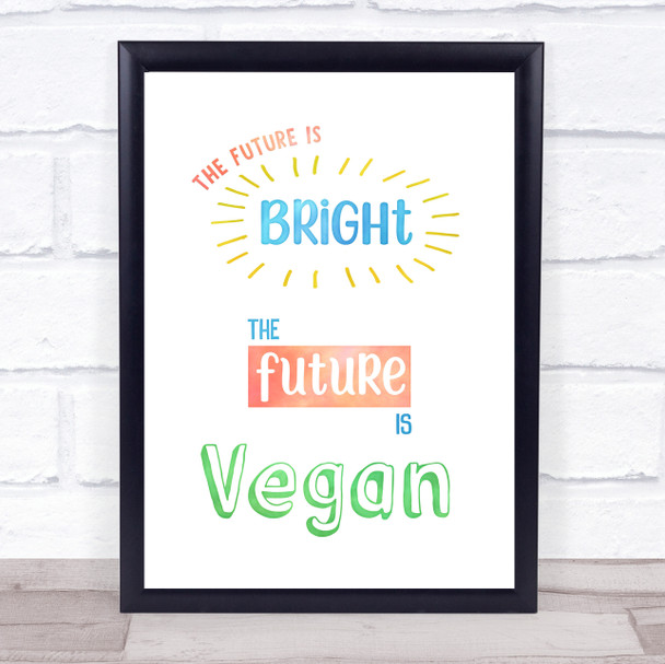 The Future Is Bright Vegan Colour Quote Typogrophy Wall Art Print