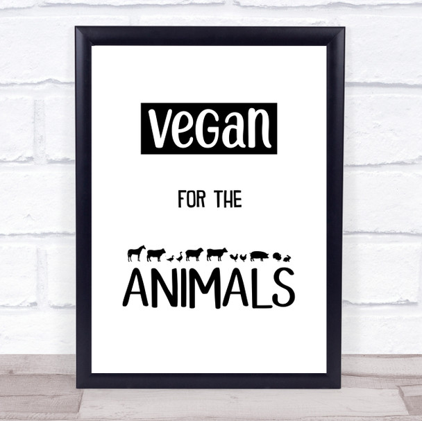 Vegan For The Animals Silhouette Style Quote Typogrophy Wall Art Print