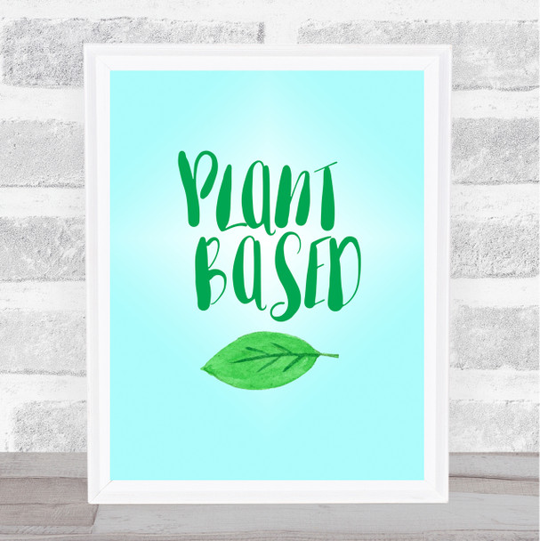 Vegan Plant Based Green Quote Typogrophy Wall Art Print