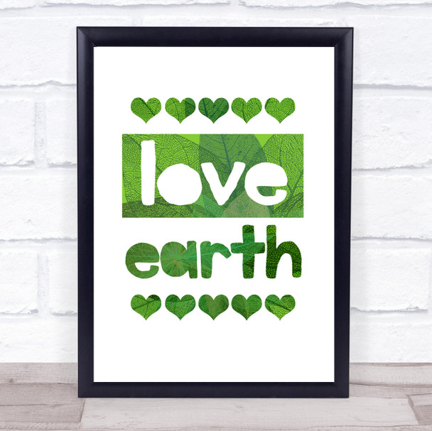 Love Earth Hearts Leaf Style Quote Typogrophy Wall Art Print
