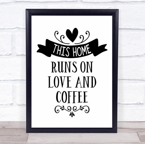This Home Runs On Love And Coffee Quote Typogrophy Wall Art Print