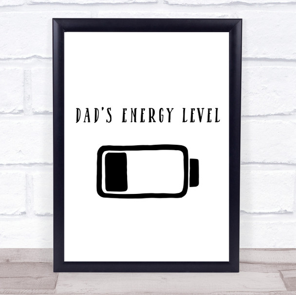 Dads Energy Level Quote Typogrophy Wall Art Print