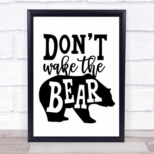 Don't Wake The Bear Quote Typogrophy Wall Art Print