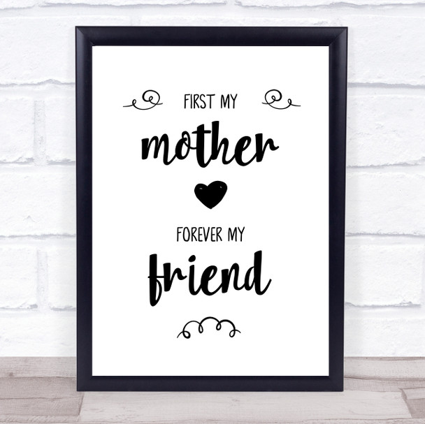 First My Mother Forever My Friend Quote Typogrophy Wall Art Print