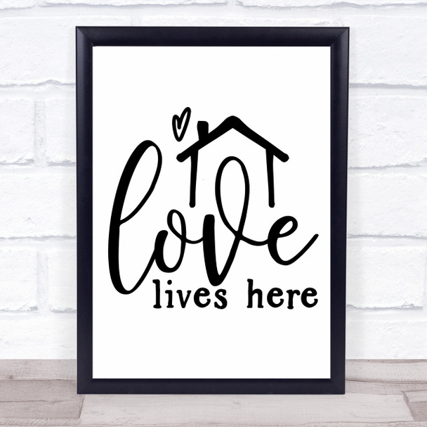 Love Lives Here Home Quote Typogrophy Wall Art Print