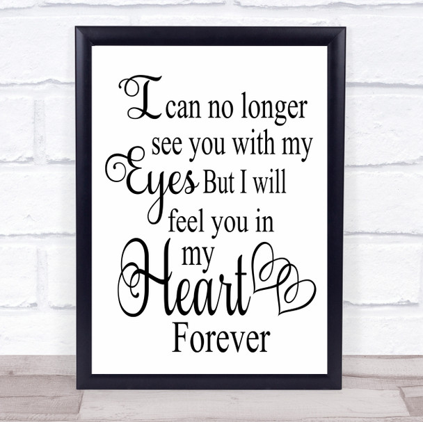 Memorial Feel You In My Heart Forever Quote Typogrophy Wall Art Print