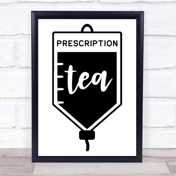 Prescription Tea Quote Typogrophy Wall Art Print