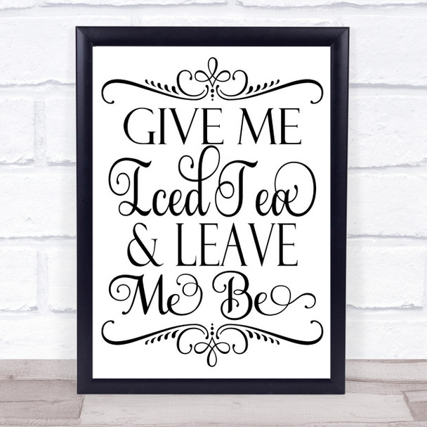 Give Me Iced Tea Quote Typogrophy Wall Art Print