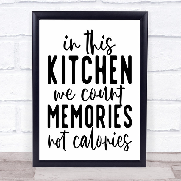 Kitchen Count Memories Not Calories Quote Typogrophy Wall Art Print