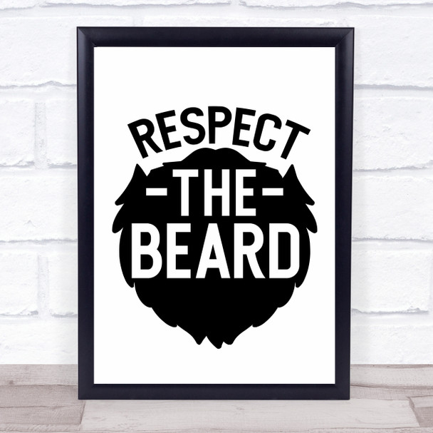 Respect The Beard Quote Typogrophy Wall Art Print