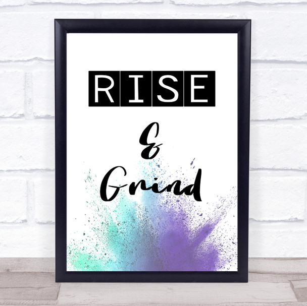 Rise & Grind Purple Explosion Style Quote Typogrophy Wall Art Print
