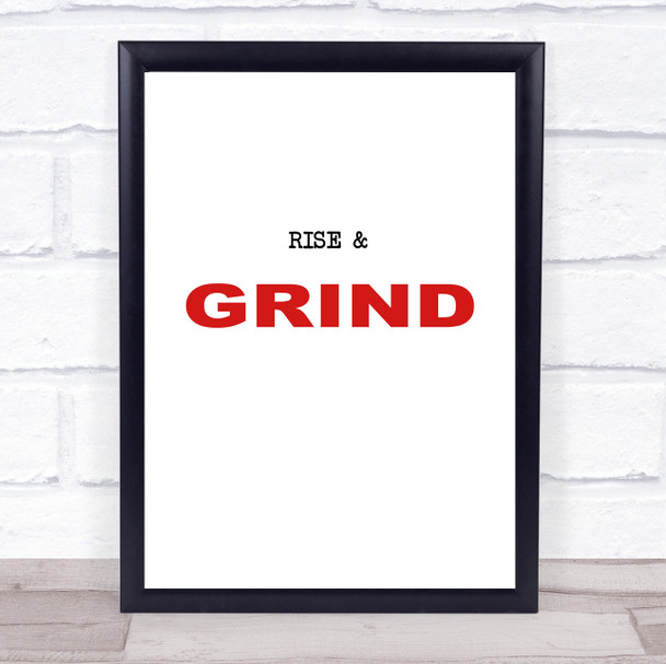 Rise & Grind Red Quote Typogrophy Wall Art Print