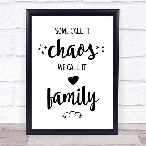 Some Call It Chaos Quote Typogrophy Wall Art Print