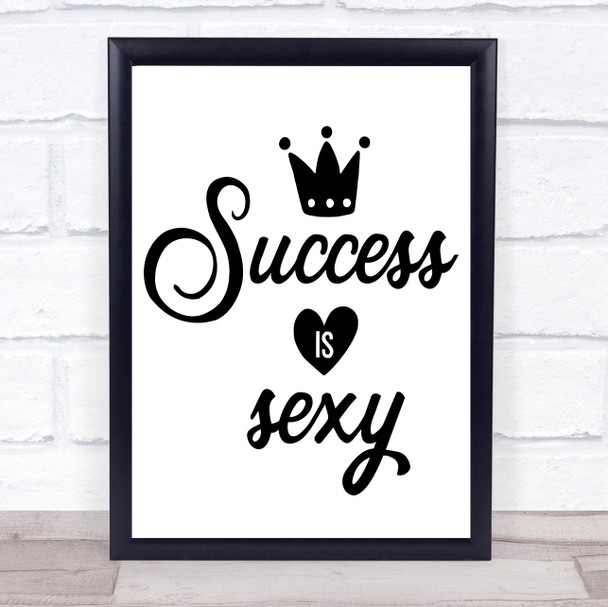 Success Is Sexy Quote Typogrophy Wall Art Print