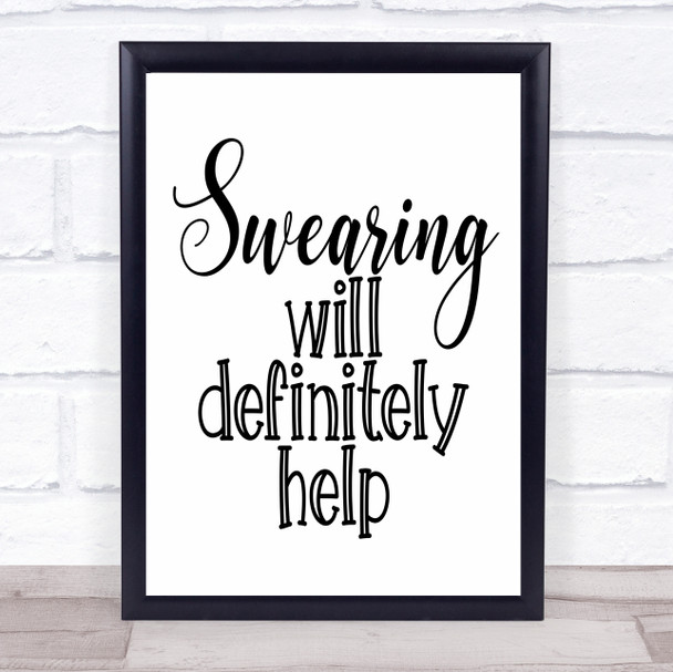 Swearing Will Definitely Help Quote Typogrophy Wall Art Print
