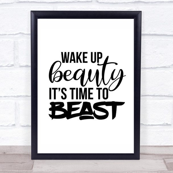 Wake Up Beauty It's Time To Beast Quote Typogrophy Wall Art Print